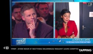 TPMP : Ayem Nour et  Matthieu Delormeau règlent leurs comptes (Vidéo)