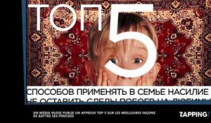 Battre sa femme ou ses enfants : Le top 5 hallucinant d'un média russe (vidéo)
