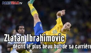Zlatan raconte son plus beau but
