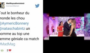Mad mag : Les internautes likent le baiser entre Aymeric Bonnery & Natasha Bintz
