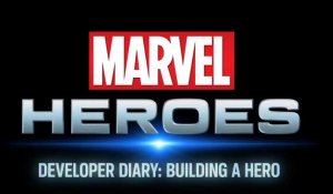 Marvel Heroes - Journal des Développeurs : Construire un Héros