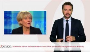 Marine Le Pen et Nadine Morano visent l'UDI pour mieux attaquer Nicolas Sarkozy