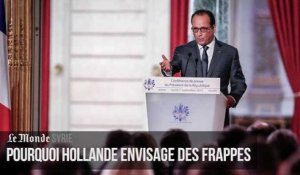 Pourquoi Hollande envisage des frappes en Syrie