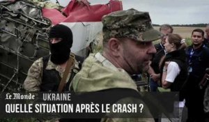 Ukraine : où en est le conflit après le crash ?