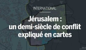 Un demi-siècle de conflit à Jérusalem expliqué en cartes