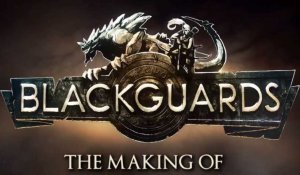 Blackguards - The Making Of