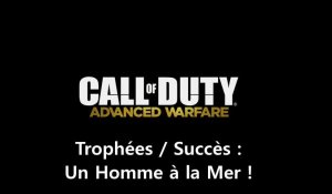 Call of Duty : Advanced Warfare - Trophées / Succès "Un Homme à la Mer"