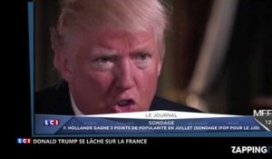 Donald Trump : Ses déclarations chocs sur la France, "le terrorisme, c'est de sa faute" (Vidéo)