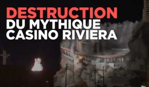 Las Vegas : le mythique casino Riviera détruit par implosion