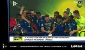 Euro U19 : L'Équipe de France championne d'Europe des moins de 19 ans ! (Vidéo)