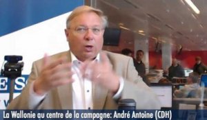 La Wallonie au centre de la campagne : André Antoine