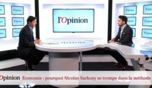 Economie : pourquoi Nicolas Sarkozy se trompe dans la méthode