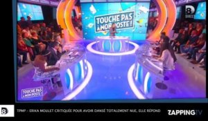 TPMP - Erika Moulet critiquée pour avoir dansé totalement nue, elle répond ! (Vidéo)