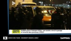Grève des taxis : Incident grave à l'aéroport d'Orly ! (Vidéo)