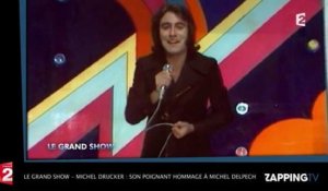 Le Grand Show - Michel Drucker : son poignant hommage à Michel Delpech (Vidéo) 