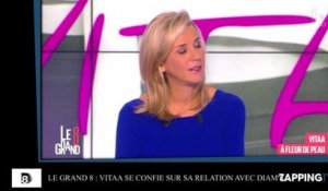 Le Grand 8 - Diam's : Vitaa se confie sur leur relation