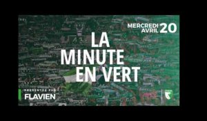 La Minute en Vert : Beric / ASSE-FCL / Feindouno - Mercredi 20 avril 2016