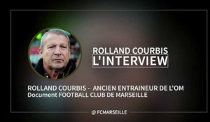 PSG / OM : Interview Rolland Courbis