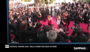 Festival Cannes 2016 : Bella Hadid nue sous sa robe, elle met le feu au tapis rouge (Vidéo)