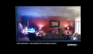 Fort McMurray : L'incendie de l'intérieur d'une maison filmé en direct par une caméra de surveillance (Vidéo)