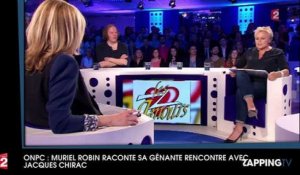 ONPC : Muriel Robin raconte sa gênante rencontre avec Jacques Chirac (vidéo)