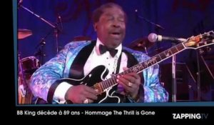 B.B King décède à 89 ans - Hommage "The Thrill Is Gone "