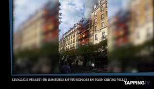 Levallois-Perret : Un immeuble en feu explose en plein centre-ville !