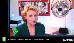 C à vous : Alexandra Lamy se confie sur Audrey Lamy "Elle a un petit grain" (vidéo)
