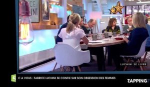 C à Vous : Fabrice Luchini se confie sur son obsession des femmes
