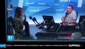 Nabilla : Métamorphosée, elle explique ce que la prison a changé dans sa vie