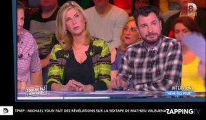 TPMP - Sextape de Mathieu Valbuena : Michaël Youn donne les détails du contenu (Vidéo)