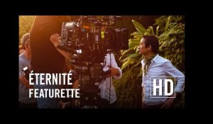 Eternité - Featurette HD