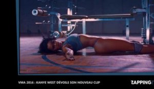MTV Video Music Awards 2016 : Kanye West dévoile son nouveau clip sulfureux (Vidéo)
