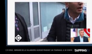 C à vous : Bernard de la Villardière agressé pendant un reportage : "J'étais un peu inquiet"