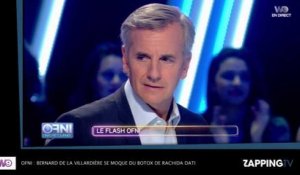OFNI : Bernard de La Villardière se moque du botox de Rachida Dati
