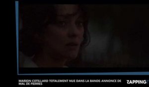Marion Cotillard totalement nue dans la bande-annonce de Mal de Pierres