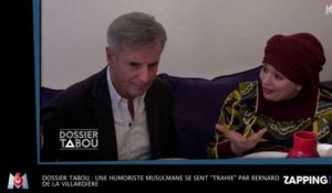 Dossier Tabou : Une humoriste musulmane se sent "trahie" par Bernard de La Villardière
