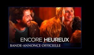 ENCORE HEUREUX - Bande-annonce officielle