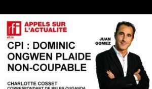 CPI : Dominic Ongwen plaide non-coupable