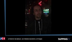 Attentat de Berlin : Un rescapé témoigne de la nuit d'horreur