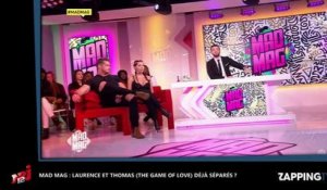 The Game of Love : Laurence et Thomas déjà séparés ? Leurs troublantes confidences (Vidéo)