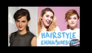 GET THE LOOK EMMA WATSON / HAIRSTYLE (avec Lilith Moon et So Urban Girl)