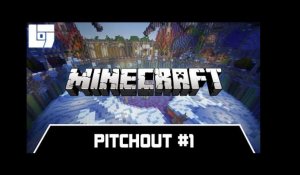 Session MINECRAFT - Pitchout #1 - Legends Of Gaming