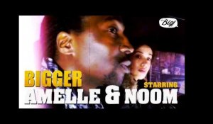 Amelle et Noom - L'interview Bigger