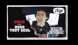 Hugo Tout Seul - L'interview Intégrale - Bigger