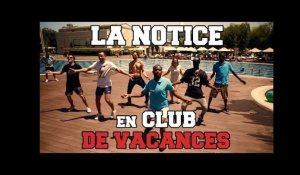 LA NOTICE - EN CLUB DE VACANCES