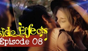 SIDE EFFECTS - Episode 08