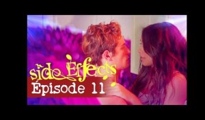 SIDE EFFECTS - Episode 11