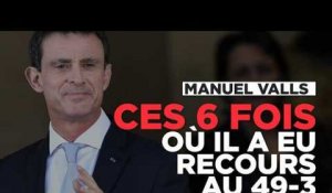 Ces 6 fois où Manuel Valls a eu recours au 49.3
