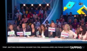 TPMP : Cyril Hanouna recadre Matthieu Delormeau après une phrase sexiste (Vidéo)